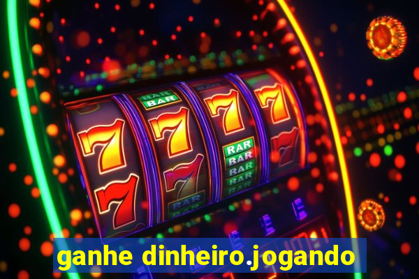 ganhe dinheiro.jogando